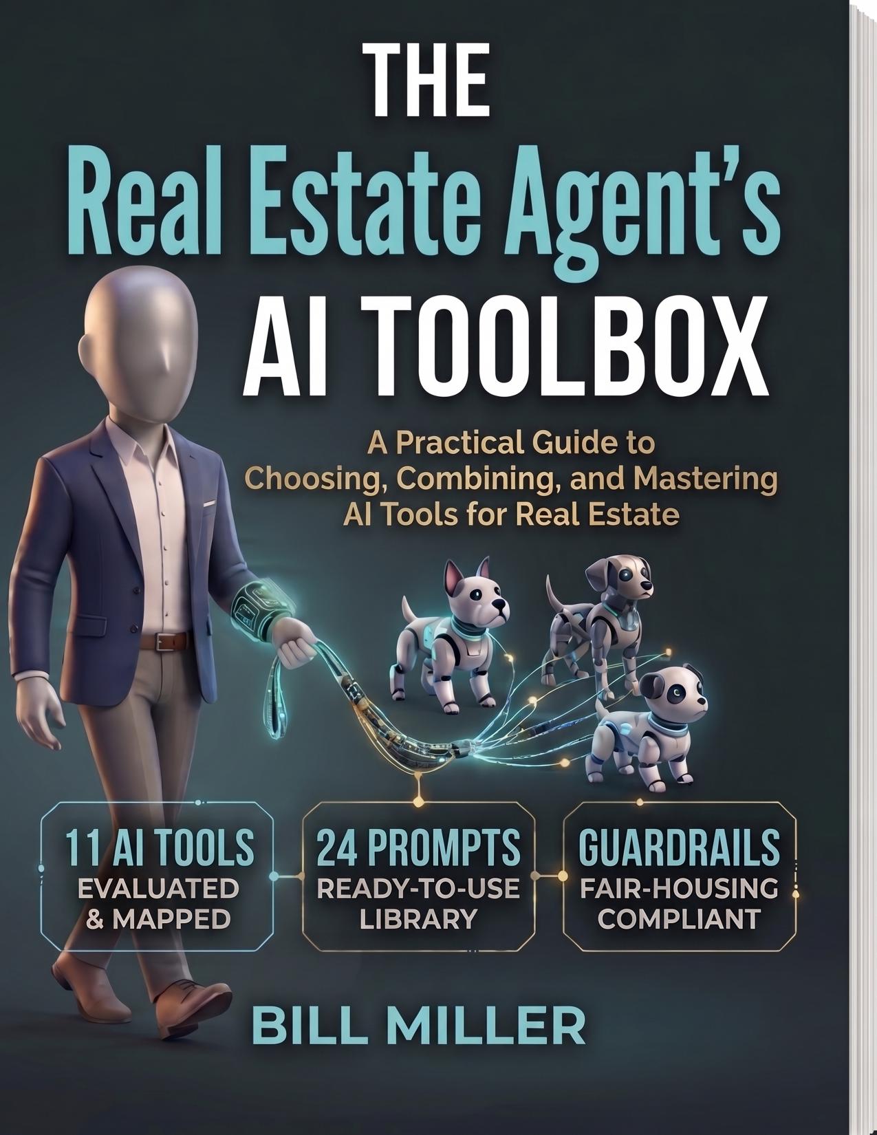 Front cover of The Real Estate Agent's AI Toolbox by Bill Miller